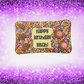 "HAPPY BIRTHDAY BITCH" Milk Chocolate Bar